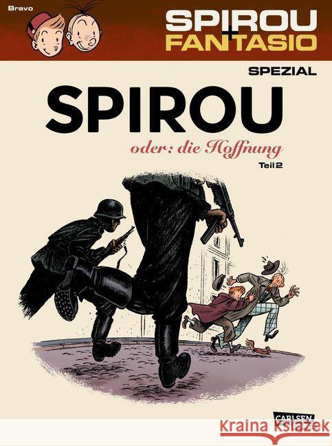 Spirou und Fantasio, Spirou oder: die Hoffnung. Tl.2 Bravo, Emile 9783551776389