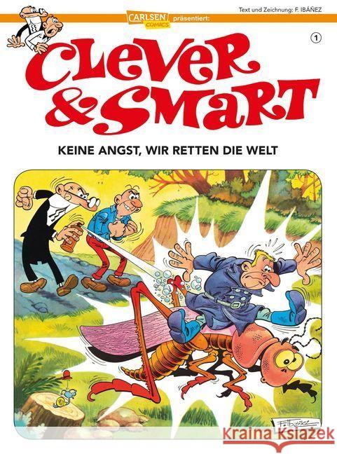 Clever und Smart, Keine Angst, wir retten die Welt! Ibáñez, Francisco 9783551781499