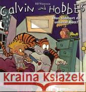 Calvin und Hobbes - Was sabbert da unter dem Bett? Watterson, Bill   9783551786128 Carlsen