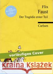 Faust : Der Tragödie erster Teil Flix Goethe, Johann W. von  9783551789778 Carlsen