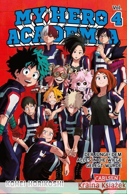 My Hero Academia. Bd.4 : Der Junge, dem alles in die Wiege gelegt wurde Horikoshi, Kohei 9783551794659 Carlsen