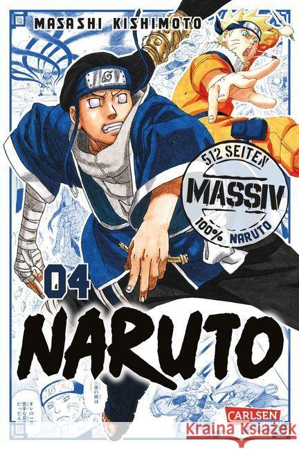 Naruto Massiv. Bd.4 Kishimoto, Masashi 9783551795304 Carlsen