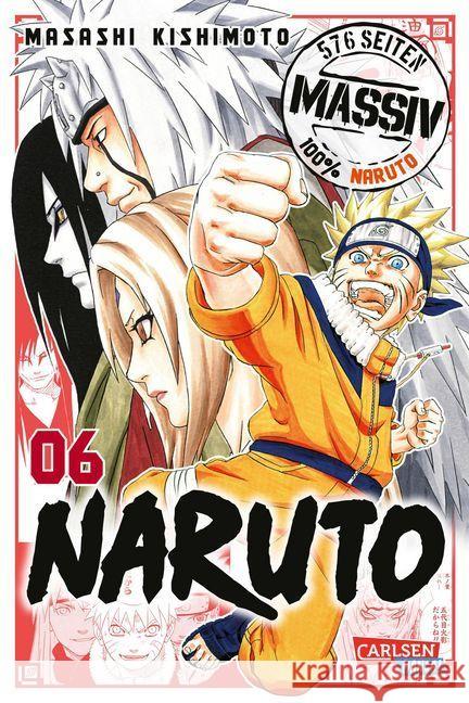 NARUTO Massiv. Bd.6 Kishimoto, Masashi 9783551795328 Carlsen