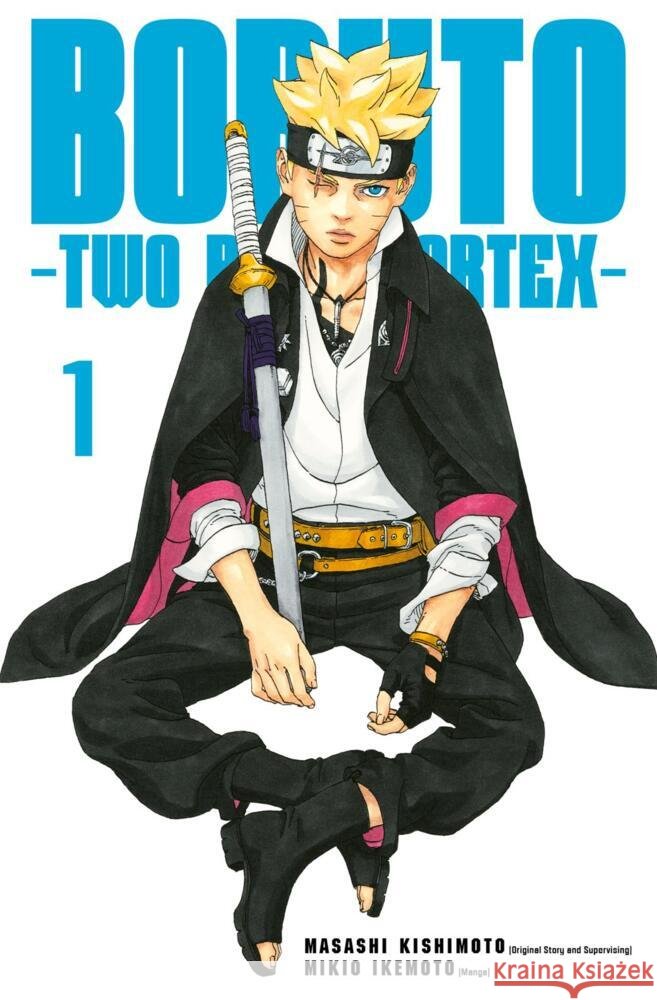 Boruto - Two Blue Vortex 1 Kishimoto, Masashi, Ikemoto, Mikio 9783551801517 Carlsen Manga