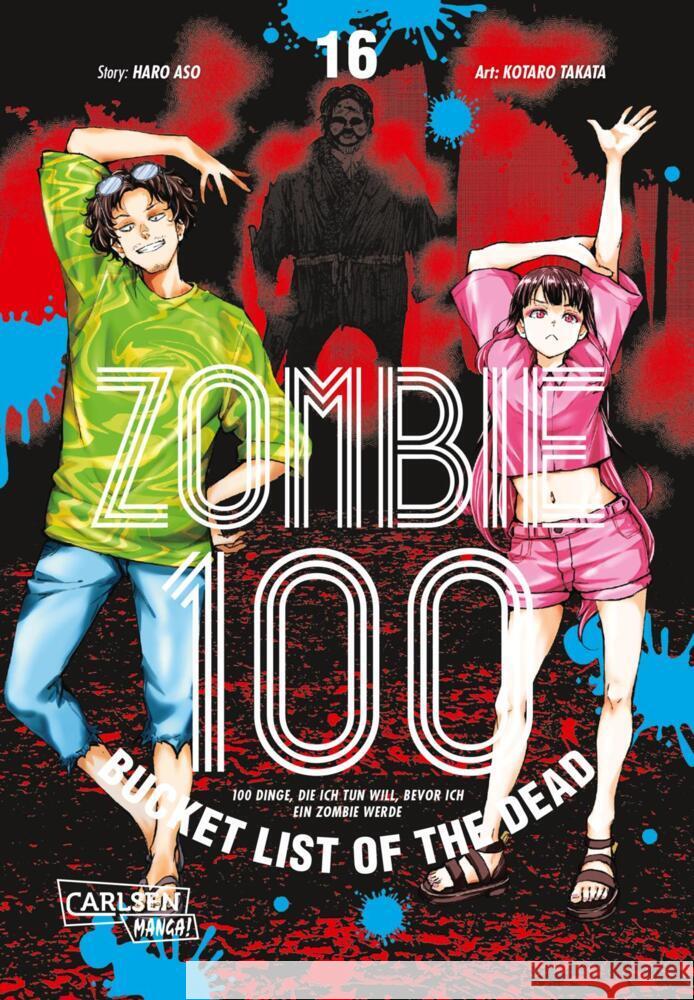 Zombie 100 - Bucket List of the Dead 16 Takata, Kotaro, Aso, Haro 9783551804587 Carlsen Manga