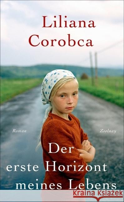 Der erste Horizont meines Lebens : Roman Corobca, Liliana 9783552057326