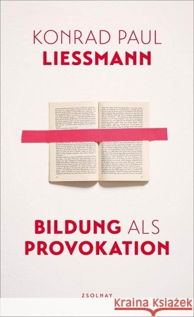 Bildung als Provokation Liessmann, Konrad Paul 9783552058248 Zsolnay