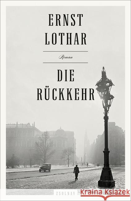 Die Rückkehr : Roman Lothar, Ernst 9783552058873 Zsolnay