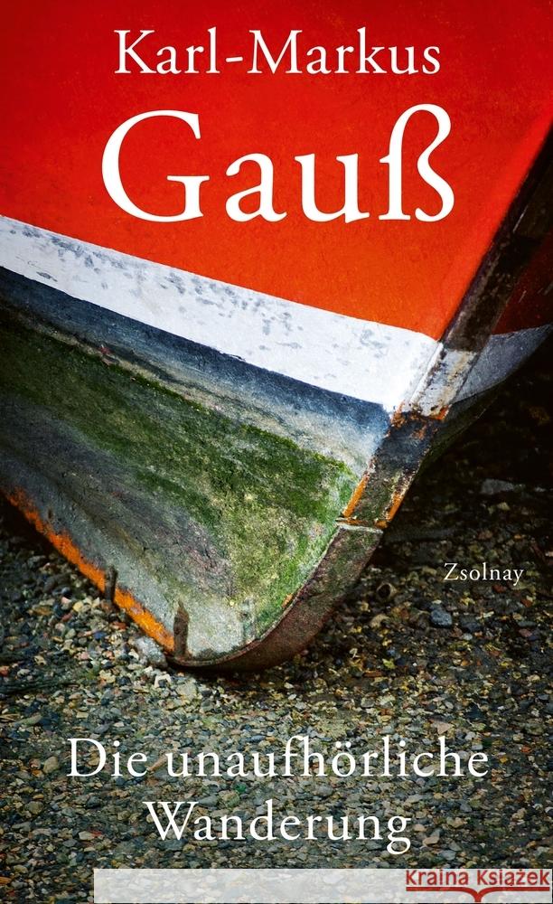 Die unaufhörliche Wanderung Gauß, Karl-Markus 9783552072022 Paul Zsolnay Verlag