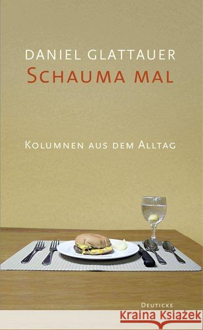 Schauma mal : Kolumnen aus dem Alltag Glattauer, Daniel 9783552072121