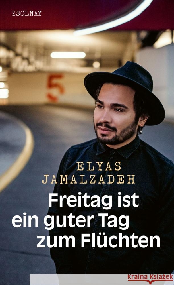 Freitag ist ein guter Tag zum Flüchten Jamalzadeh, Elyas, Hepp, Andreas 9783552072893 Paul Zsolnay Verlag