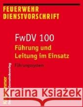 Fuhrung Und Leitung Im Einsatz: Fuhrungssystem Kohlhammer Verlag 9783555013183