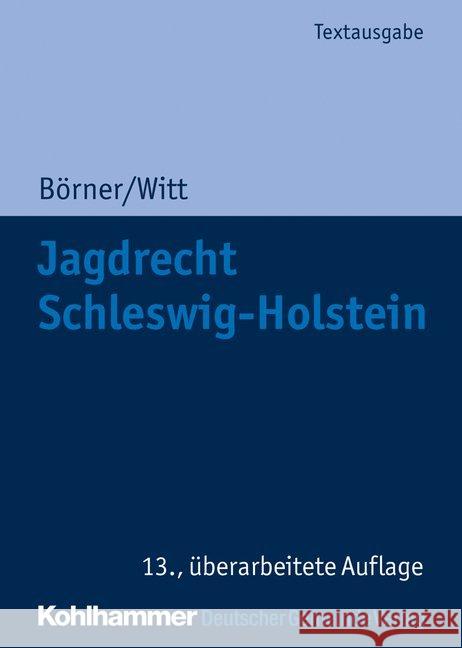 Jagdrecht Schleswig-Holstein Börner, Marcus, Witt, Otto 9783555021454