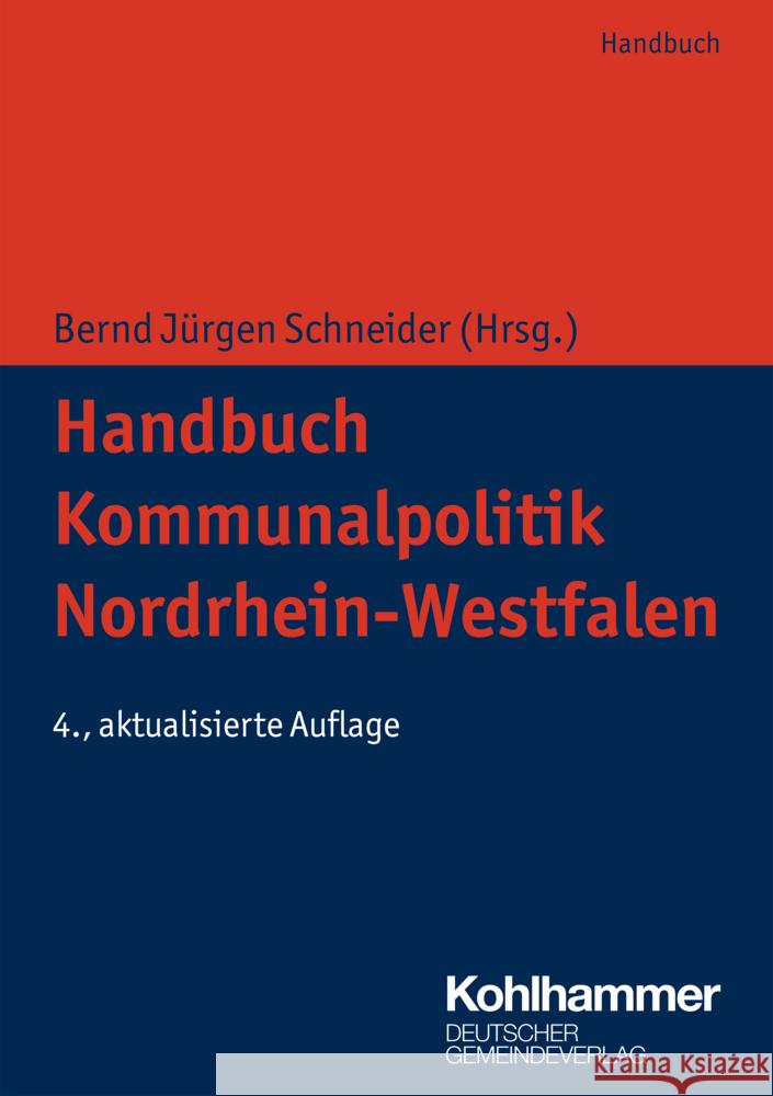 Handbuch Kommunalpolitik Nordrhein-Westfalen Hamacher, Claus, Bongartz, Christiane, Schneider, Bernd Jürgen 9783555021881