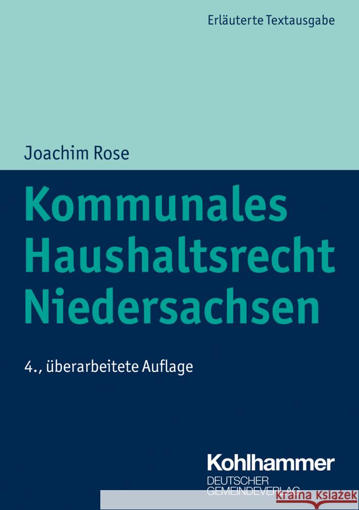 Kommunales Haushaltsrecht Niedersachsen Rose, Joachim 9783555022659 Deutscher Gemeindeverlag