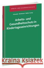 Arbeits- und Gesundheitsschutz in Kindertageseinrichtungen Schwede, Joachim; Dörnbrack, Christian; Reiber-Gamp, Uta 9783556060094