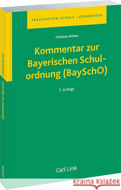 Kommentar zur Bayerischen Schulordnung (BaySchO) Richter, Christian 9783556096307 Link