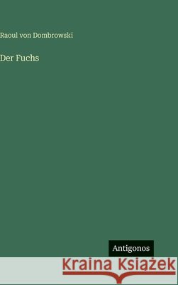 Der Fuchs Raoul Von Dombrowski 9783563129357