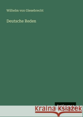 Deutsche Reden Wilhelm Von Giesebrecht 9783563133002