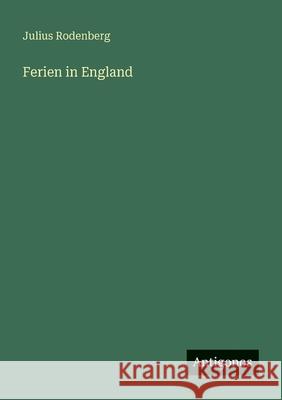 Ferien in England Julius Rodenberg 9783563148785 Antigonos Verlag