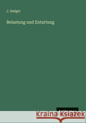 Belastung und Entartung J. Sadger 9783563166703 Antigonos Verlag