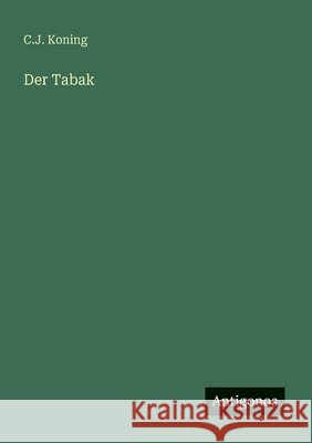 Der Tabak C. J. Koning 9783563169216