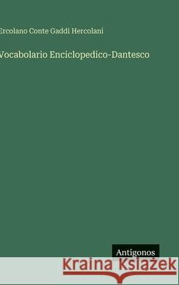 Vocabolario Enciclopedico-Dantesco Ercolano Conte Gaddi Hercolani 9783563177952