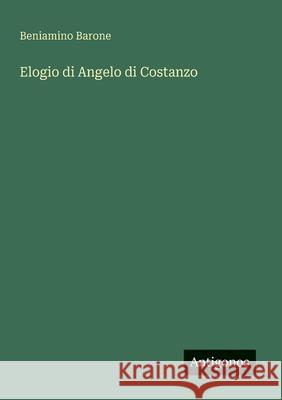 Elogio di Angelo di Costanzo Beniamino Barone 9783563205716