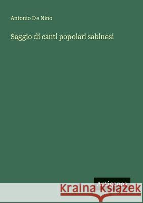 Saggio di canti popolari sabinesi Antonio D 9783563209042