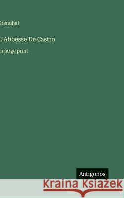 L'Abbesse De Castro: in large print Stendhal 9783563277195