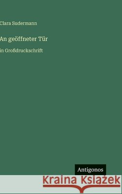 An ge?ffneter T?r: in Gro?druckschrift Clara Sudermann 9783563292495