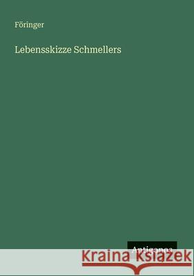 Lebensskizze Schmellers F?ringer 9783563652701