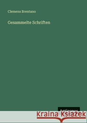 Gesammelte Schriften Clemens Brentano 9783563667439