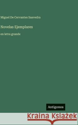 Novelas Ejemplares: en letra grande Miguel D 9783563730119