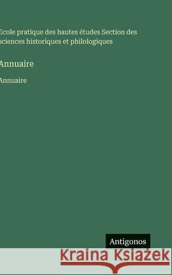 Annuaire: Annuaire Ecole Pratique Des Hautes ?tudes 9783563751138 Antigonos Verlag