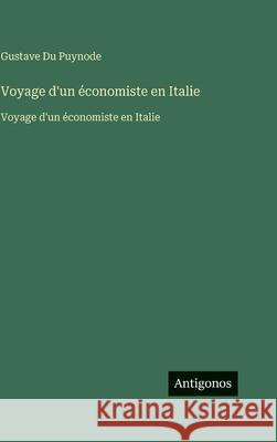 Voyage d'un ?conomiste en Italie: Voyage d'un ?conomiste en Italie Gustave D 9783563754443
