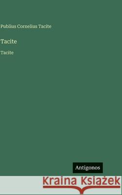Tacite: Tacite Publius Cornelius Tacite 9783563760925 Antigonos Verlag