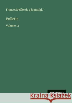 Bulletin: Volume 11 France Soci?t 9783563768129 Antigonos Verlag