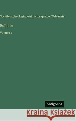 Bulletin: Volume 2 Soci?t? Arch?ologique 9783563778388 Antigonos Verlag