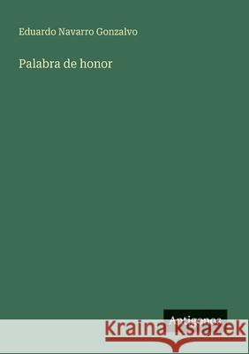 Palabra de honor Eduardo Navarr 9783563804353 Antigonos Verlag