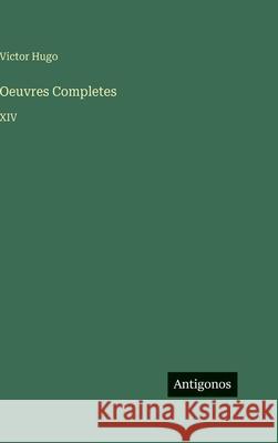 Oeuvres Completes: XIV Victor Hugo 9783563892411