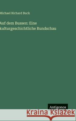 Auf dem Bussen: Eine kulturgeschichtliche Rundschau Michael Richard Buck 9783563925591
