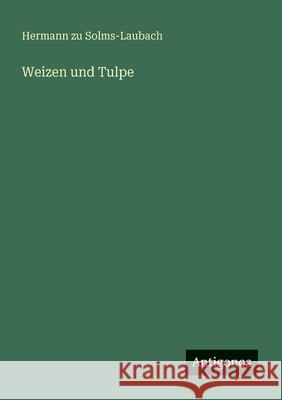 Weizen und Tulpe Hermann Zu Solms-Laubach 9783563949085