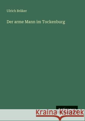 Der arme Mann im Tockenburg Ulrich Br?ker 9783563949795