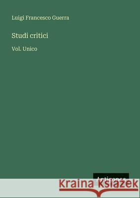 Studi critici: Vol. Unico Luigi Francesco Guerra 9783563957875
