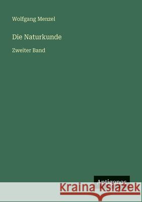 Die Naturkunde: Zweiter Band Wolfgang Menzel 9783563960905