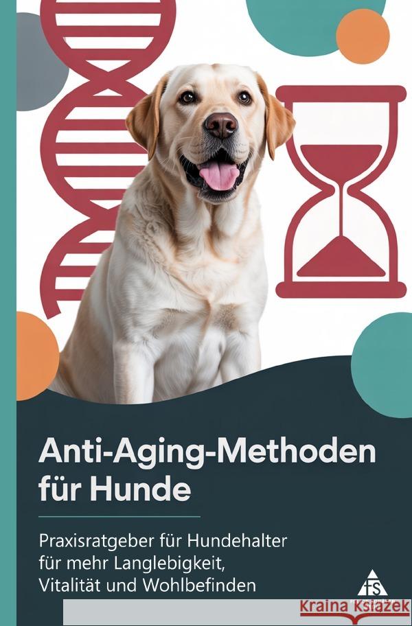 Anti-Aging-Methoden für Hunde Schäfer, Felice 9783565003488