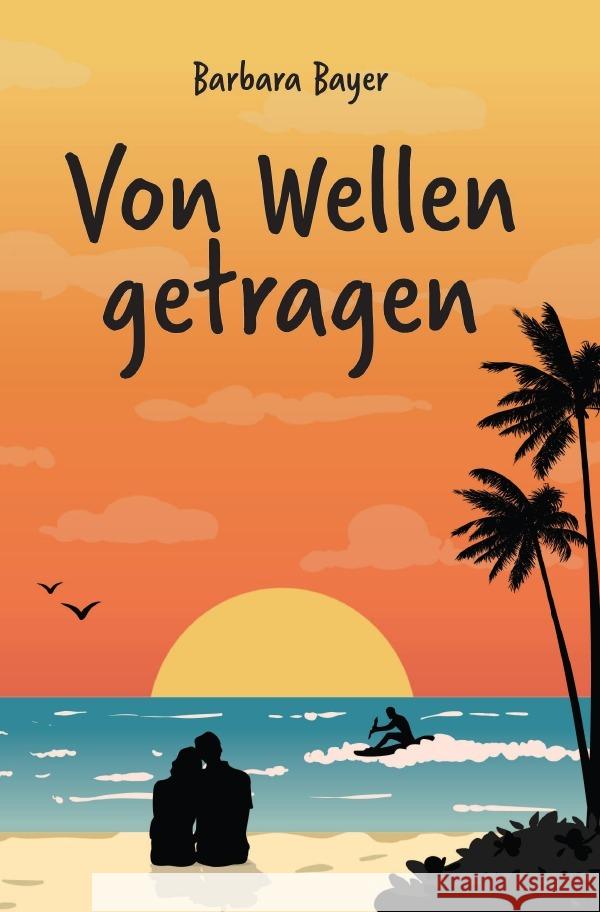 Von Wellen getragen Bayer, Barbara 9783565004751