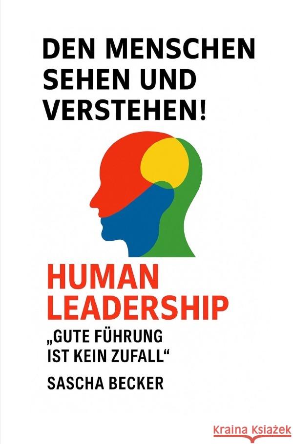 Den Menschen sehen und verstehen! HUMAN LEADERSHIP Becker, Sascha 9783565004928