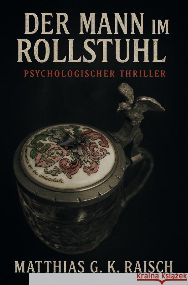 Der Mann im Rollstuhl raisch, matthias 9783565007172 epubli